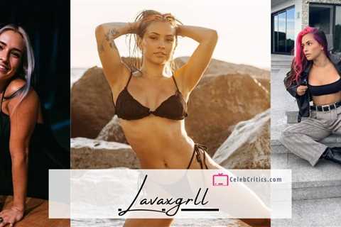 Lavaxgrll – Bio, Relationship, Career, and Social media