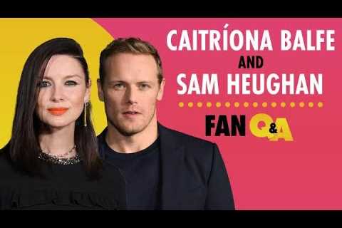 Sam Heughan and Caitríona Balfe Answer Your “Outlander” Fan Questions