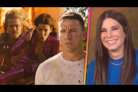 The Lost City: Sandra Bullock on Brad Pitt and Channing Tatum’s Butt!