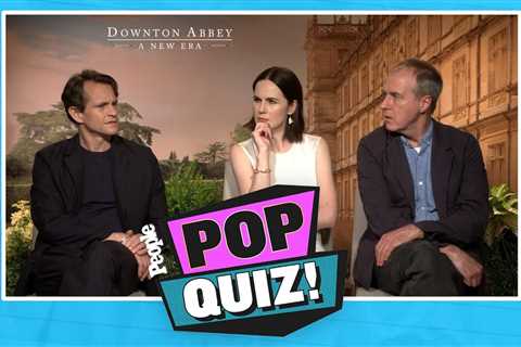 How Well Does the Cast of ‘Downton Abbey: A New Era’ Really Know Each Other? | PEOPLE Pop Quiz