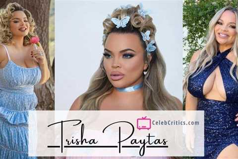 Trisha Paytas: Bio, Career, Relationships, Net worth & more