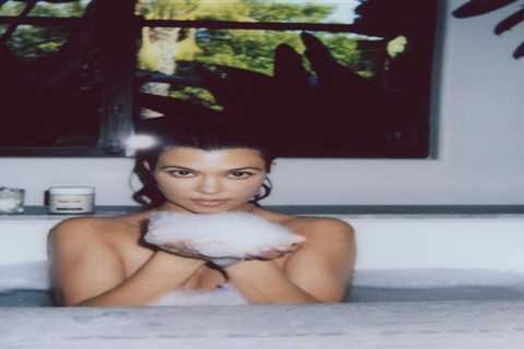 Kourtney Kardashian shocks fans as she goes totally naked in the bathtub for racy new NSFW photos