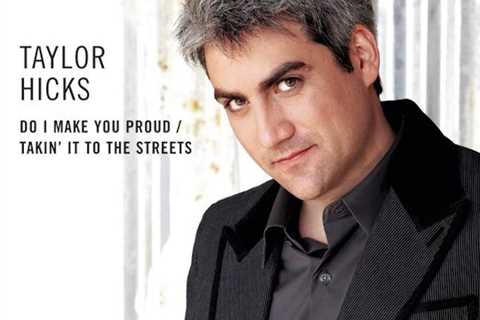 The Number Ones: Taylor Hicks’ “Do I Make You Proud”