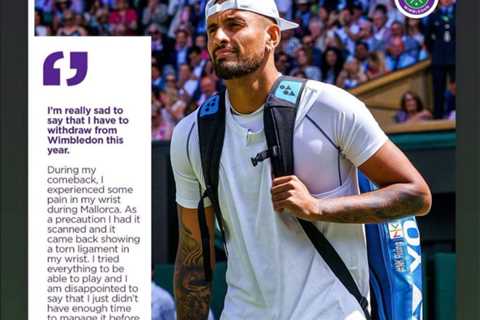 Nick Kyrgios’ girlfriend ‘heartbroken’ over his Wimbledon withdrawal