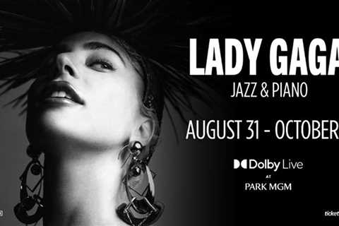 Get Presale Tickets to Lady Gaga’s “Jazz & Piano” Shows at Park MGM in Las Vegas