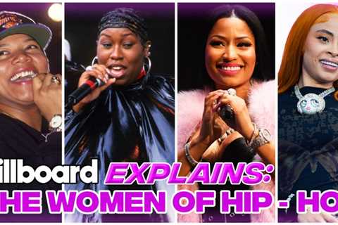 Billboard Explains: The Women of Hip-Hop