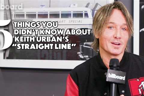Keith Urban Shares 5 Things You Didn’t Know About New Song ‘Straight Line’ | Billboard