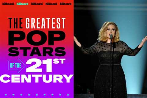 Billboard’s Greatest Pop Stars of the 21st Century: No. 10 — Adele