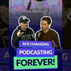 AI is Changing Podcasting FOREVER!