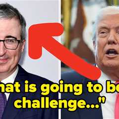 John Oliver Spotted 1 Outrageous Thing Trump Is Doing That He Thinks It's Painfully Obvious Won't..