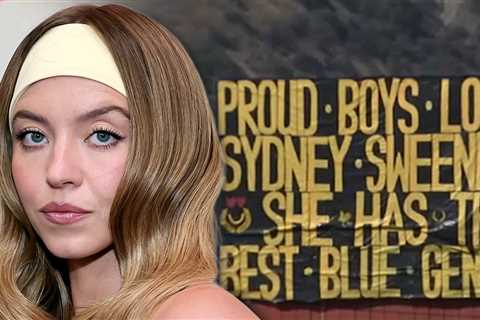 Sydney Sweeney Appears In Freeway Banner Saying Proud Boys ‘Love’ Her
