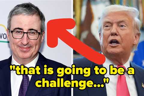 John Oliver Spotted 1 Outrageous Thing Trump Is Doing That He Thinks It's Painfully Obvious Won't..