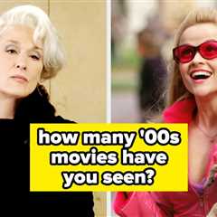 If You Haven't Seen 30/60 Of These Movies, You Hate The 2000s