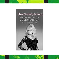 Celebrate Dolly Parton’s Iconic Career in New ‘Ain’t Nobody’s Fool’ Biography: Shop It Here