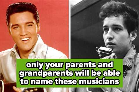 Sorry, But Only Your Parents And Grandparents Know The Names Of These Famous Musicians