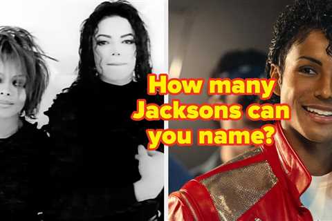If You Can't Name All The Members Of The Jackson Family, Just Beat It!