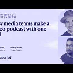 How media teams make a video podcast with one tool