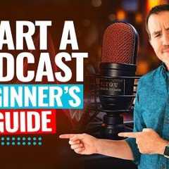 How To Start A Podcast (The Ultimate Beginner''s Guide!)
